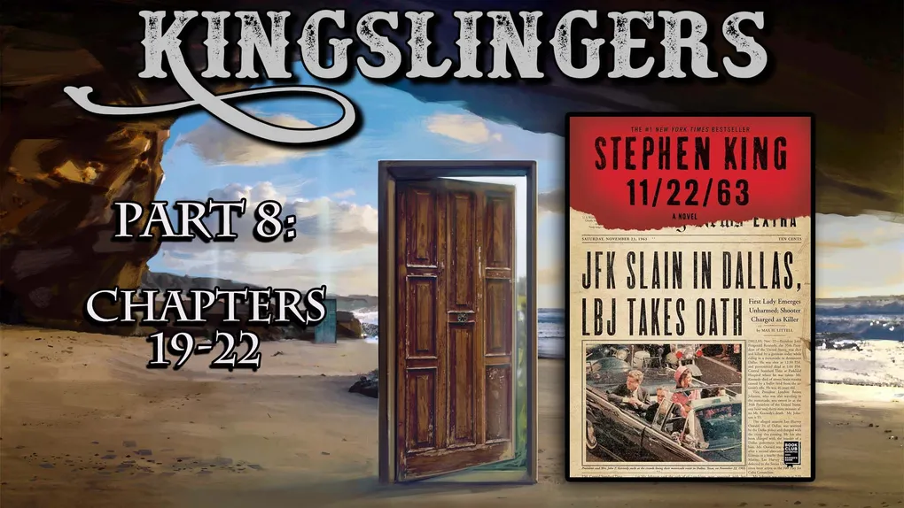 Kingslingers - 3.68: 11/22/63 (Part 8)