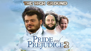 The High Ground: Pride and Prejudice Part 2