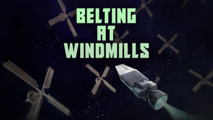 Belting At Windmills
