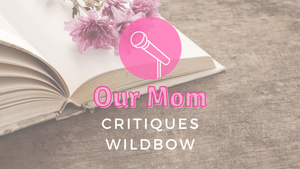 Our Mom Critiques Wildbow