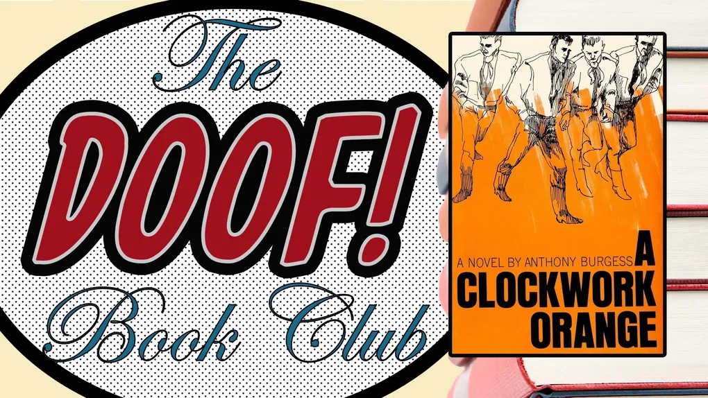 August 2023 Book Club Selection - A CLOCKWORK ORANGE by Anthony Burgess