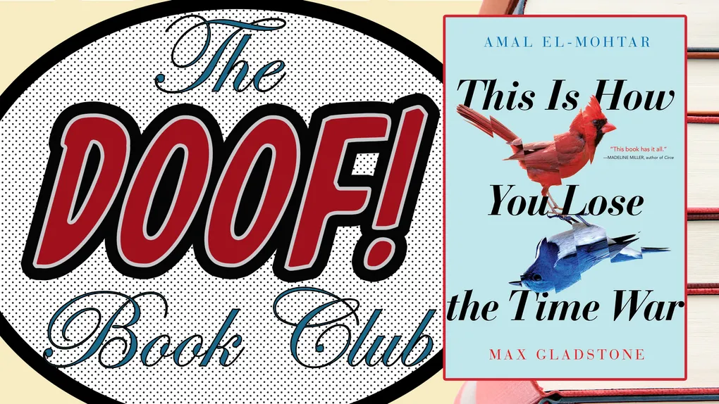 January '21 Book Club Selection - THIS IS HOW YOU LOSE THE TIME WAR By Amal El-Mohtar and Max Gladstone