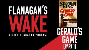 Flanagan's Wake #6: GERALD'S GAME (Part 1)