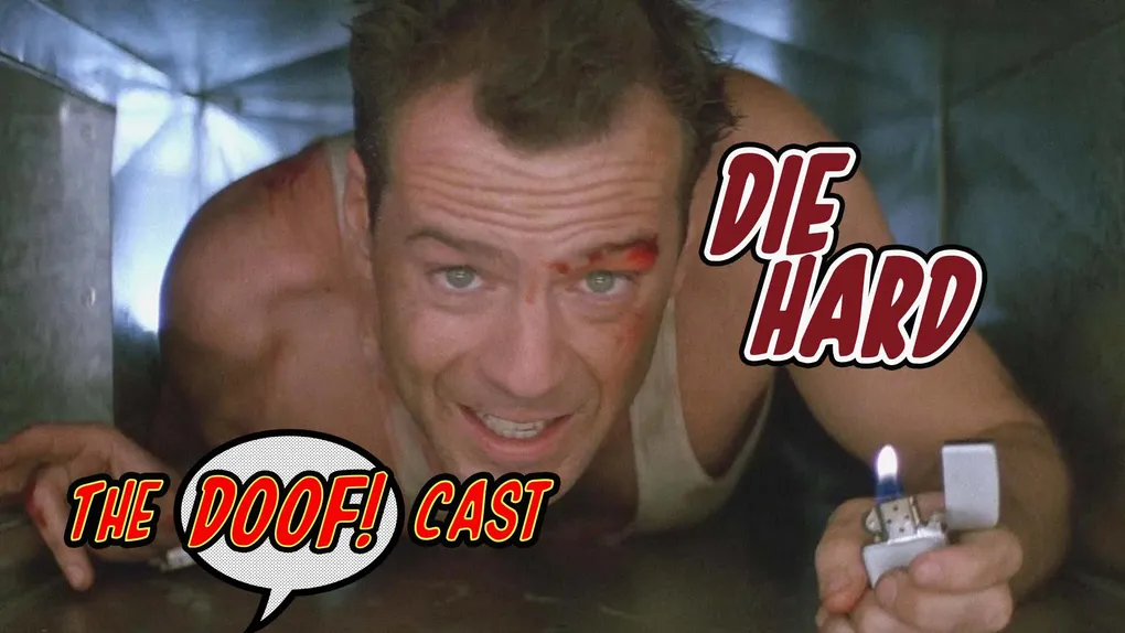 Doofcast #288 - DIE HARD