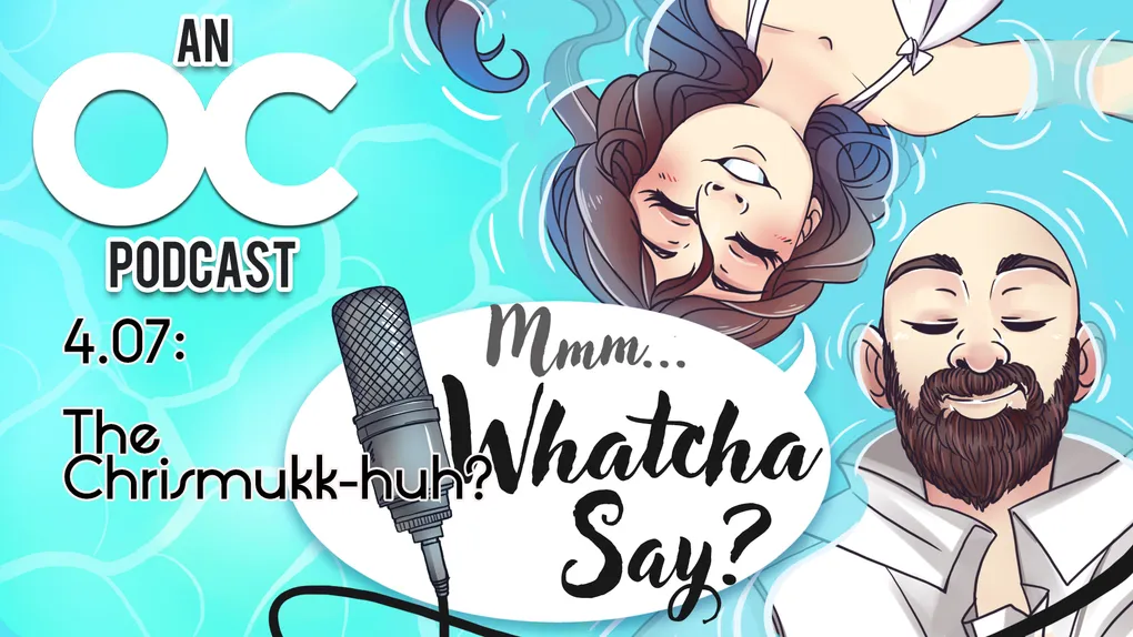 Mmm... Whatcha Say  - 4.07: The