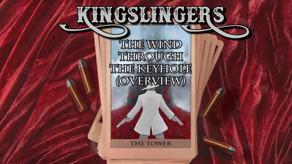 Kingslingers - 64: THE WIND THROUGH THE KEYHOLE (Overview)