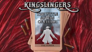 Kingslingers - 65: THE LITTLE SISTERS OF ELURIA