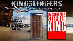 Kingslingers - 2.20: INSOMNIA (Part 6)