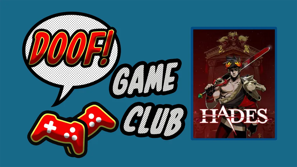 Doof Game Club: Hades