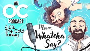 Mmm... Whatcha Say - 4.03: The Cold Turkey