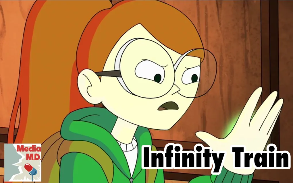 Media MD: Infinity Train